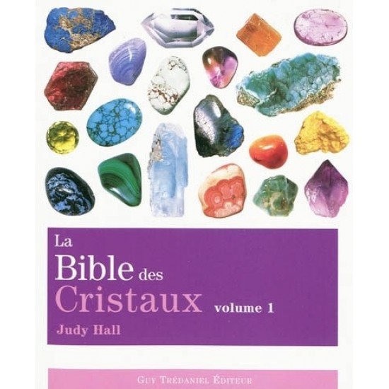 LA BIBLE DES CRISTAUX - TOME  01  14e ÉDITION (FR.)